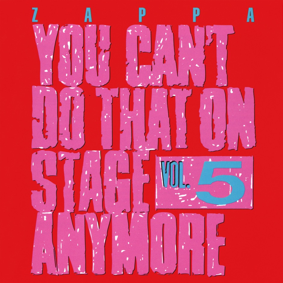 Frank Zappa - You Can't Do That on Stage Anymore, Vol. 5